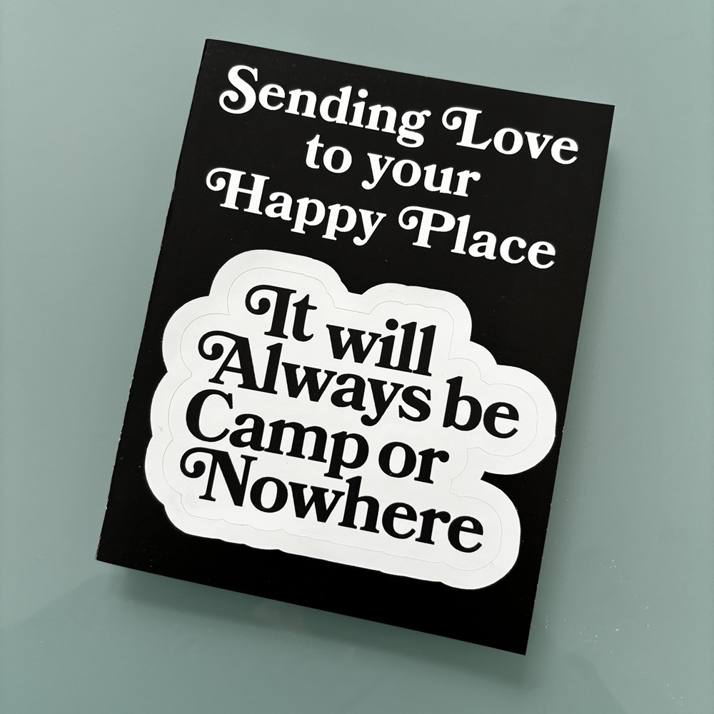 STICKER FOLDED NOTECARD-CAMP OR NOWHERE